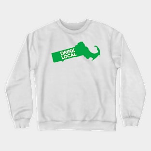 Massachusetts Drink Local MA Green Crewneck Sweatshirt